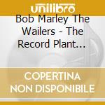 Bob Marley The Wailers - The Record Plant Sausalito 19 cd musicale