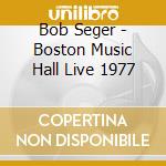Bob Seger - Boston Music Hall Live 1977 cd