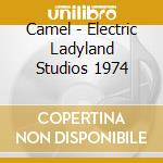 Camel - Electric Ladyland Studios 1974 cd