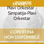 Plavi Orkestar - Simpatija-Plavi Orkestar cd