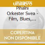 Pihalni Orkester Svea - Film, Blues, Pop, Rock cd