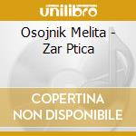 Osojnik Melita - Zar Ptica cd