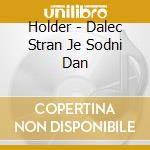 Holder - Dalec Stran Je Sodni Dan cd