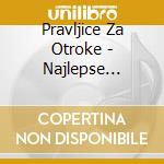 Pravljice Za Otroke - Najlepse Slovenske Pravljice cd