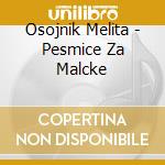 Osojnik Melita - Pesmice Za Malcke cd