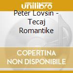 Peter Lovsin - Tecaj Romantike cd musicale di Peter Lovsin