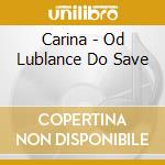 Carina - Od Lublance Do Save cd