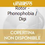 Rotor - Phonophobia / Digi cd musicale di Rotor