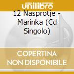 12 Nasprotje - Marinka (Cd Singolo) cd