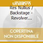 Res Nullius / Backstage - Revolver Ljubezni / Backstage (2 Cd) cd
