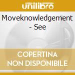 Moveknowledgement - See cd