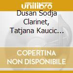 Dusan Sodja Clarinet, Tatjana Kaucic Piano - Encounters cd