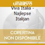 Viva Italia - Najlepse Italijan cd