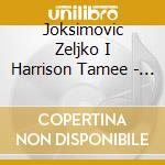 Joksimovic Zeljko I Harrison Tamee - I Live My Life For You (Cd Singolo)