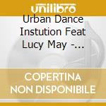 Urban Dance Instution Feat Lucy May - Laguna 2005 cd