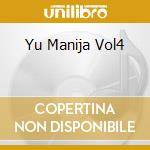 Yu Manija Vol4 cd