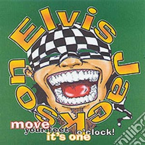 Elvis Jackson - Move Your Feet It's One O'clock cd musicale di Elvis Jackson