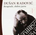 Dusan Radovic - Beograde Dobro Jutro cd