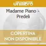 Madame Piano - Predeli cd
