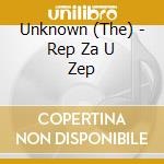 Unknown (The) - Rep Za U Zep cd