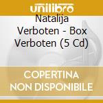 Natalija Verboten - Box Verboten (5 Cd) cd