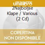2Najboljse Klape / Various (2 Cd) cd