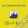All Capone Strajh Trio - I Heart Kitsch cd