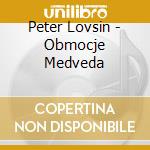 Peter Lovsin - Obmocje Medveda cd musicale di Peter Lovsin