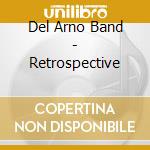 Del Arno Band - Retrospective cd