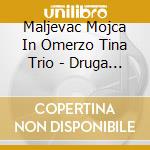 Maljevac Mojca In Omerzo Tina Trio - Druga Sila cd