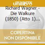 Richard Wagner - Die Walkure (1850) (Atto 1) (2 Cd) cd