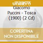 Giacomo Puccini - Tosca (1900) (2 Cd) cd
