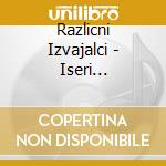 Razlicni Izvajalci - Iseri Mediterana / Naj. Skladbe Skl. Bojana ?Eruge (3 Cd) cd