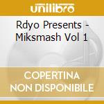 Rdyo Presents - Miksmash Vol 1 cd