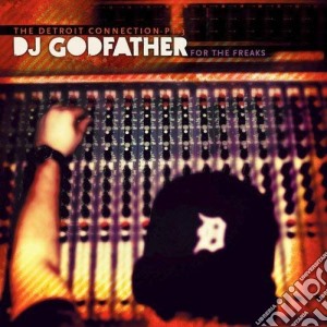 Dj Godfather - The Detroit Connection Pt.3 cd musicale di Dj Godfather