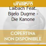 Laibach Feat. Bijelo Dugme - Die Kanone cd