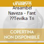 Ansambel Naveza - Fant ??Tevilka Tri cd