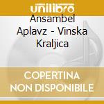 Ansambel Aplavz - Vinska Kraljica cd