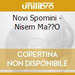Novi Spomini - Nisem Ma??O cd