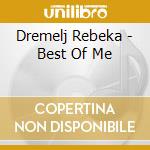 Dremelj Rebeka - Best Of Me cd