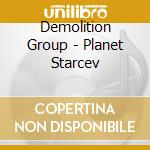 Demolition Group - Planet Starcev cd