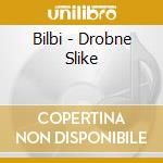 Bilbi - Drobne Slike cd