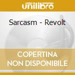 Sarcasm - Revolt cd