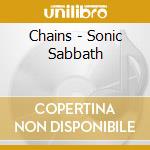 Chains - Sonic Sabbath cd