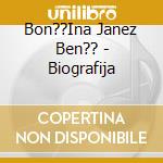 Bon??Ina Janez Ben?? - Biografija cd