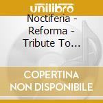Noctiferia - Reforma - Tribute To Laibach cd
