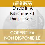 Disciplin A Kitschme - I Think I See Myself On Cctv cd
