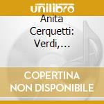 Anita Cerquetti: Verdi, Giordano, Rossini, Cherubini cd