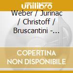 Weber / Jurinac / Christoff / Bruscantini - Der Freischutz (Sung In Italian) cd musicale di Weber / Jurinac / Christoff / Bruscantini