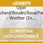 Oper Richard/Boudin/Roux/Paris - Werther (In French) cd